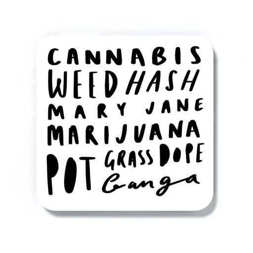 Weed Word Art Coaster | Cannabis, Weed, Mary Jane, Marijuana, Hash, Pot, Grass, Ganga, Dope, Herb