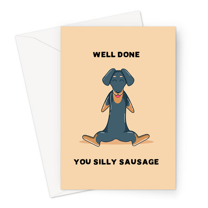 Well Done You Silly Sausage Greeting Card | Funny, Cute, Dachshund Pun Congratulations, Happy Smug Looking Sausage Dog, Graduation, Exams, New Job