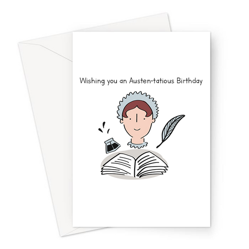 Wishing you an Austen-tatious Birthday Greeting Card | Jane Austen, Literature, Funny Literary Pun Card For Writer, Reader, Ostentatious Pun