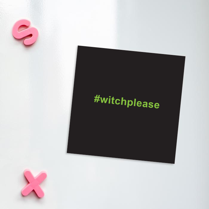 #witchplease Fridge Magnet | Funny Halloween Witch Please Magnet, Bitch Please Pun, Witches, Hags