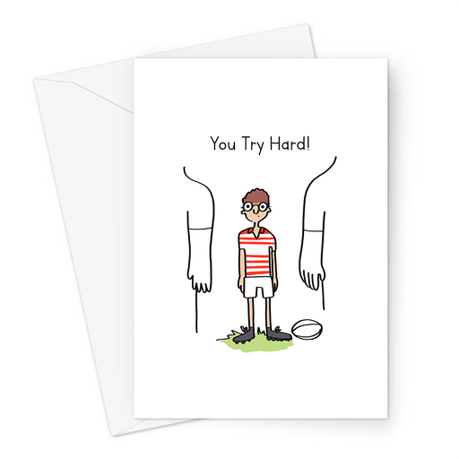 You Try Hard! Greeting Card | Funny Rugby Pun Graduation Card For Rugby Player, Fan, Congratulations, Nerdy Looking Rugby Player In Glasses