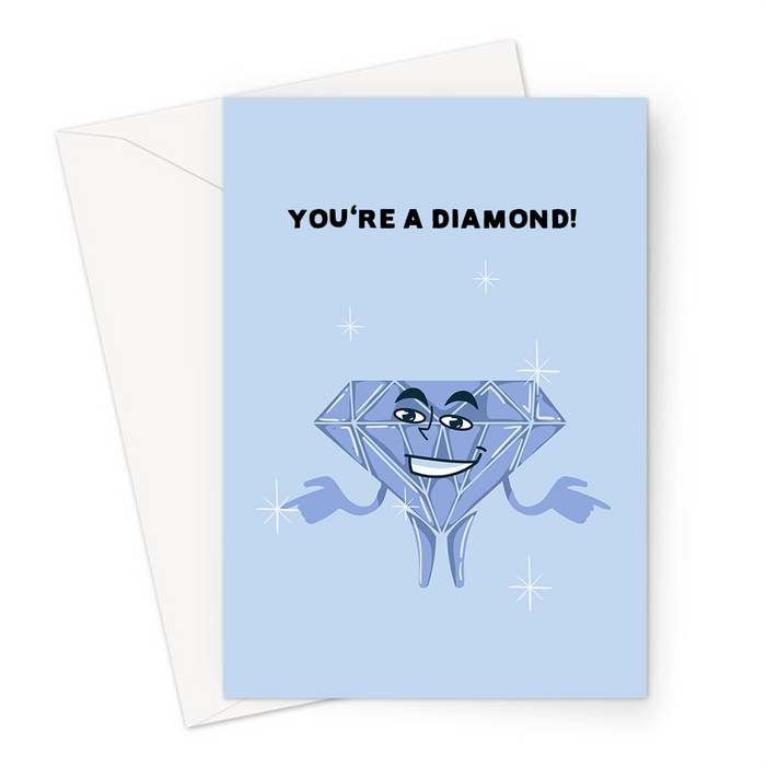 You're A Diamond! Greeting Card | Funny Jewel Love And Friendship Card, Smug Looking Sparkling Diamond, You're The Best, Thank You Card