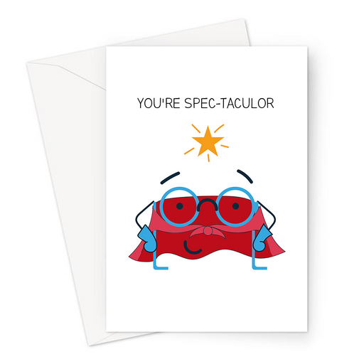You're Spec-taculor Greeting Card | Funny Glasses Pun Congratulations Card, Pair Of Specs In A Cape, Spectaculor, New Job, Graduation, You're The Best