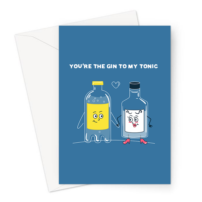 You're The Gin To My Tonic Greeting Card | Cute, Funny Gin Pun Valentine's Card, Love, Bottle Of Gin And Bottle Of Tonic In Love, G&T Anniversary