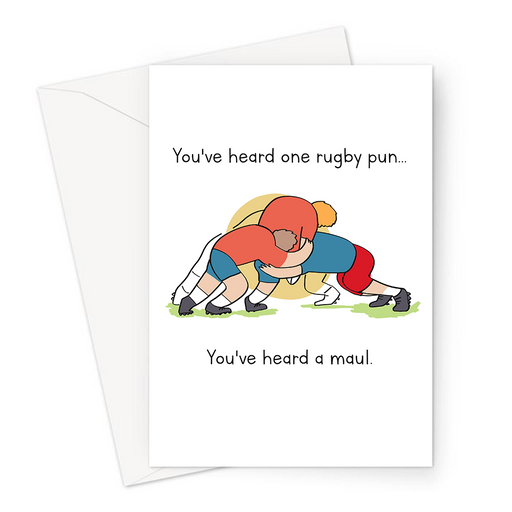 You've Heard One Rugby Pun... You've Heard A Maul. Greeting Card | Funny Rugby Pun Greeting Card For Rugby Player, Rugy Fan, Hand Illustrated Rugby Maul